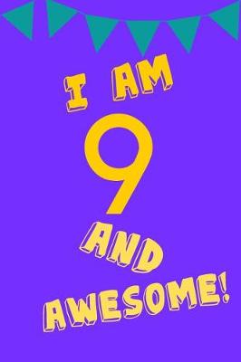 Book cover for I Am 9 and Awesome!