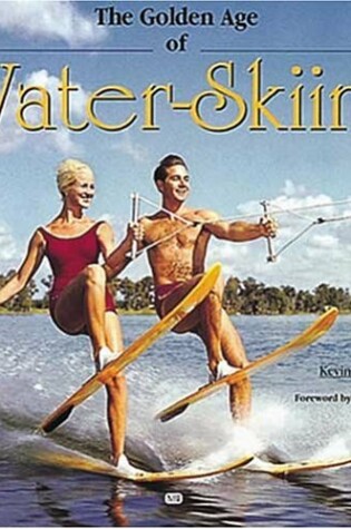 Cover of The Golden Age of Waterskiing