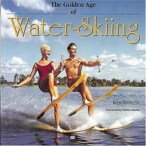 Book cover for The Golden Age of Waterskiing