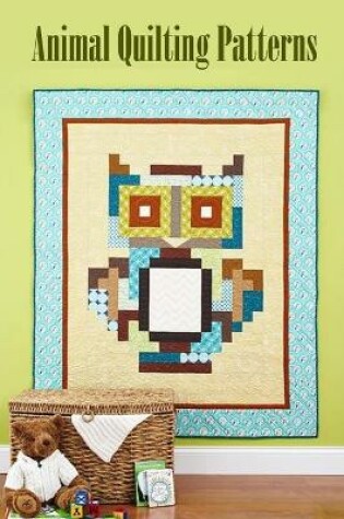 Cover of Animal Quilting Patterns