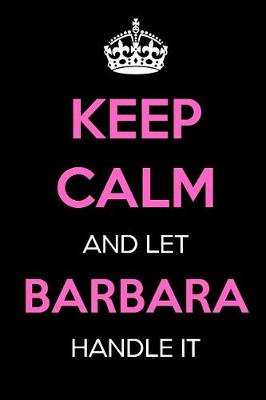 Book cover for Keep Calm and Let Barbara Handle It