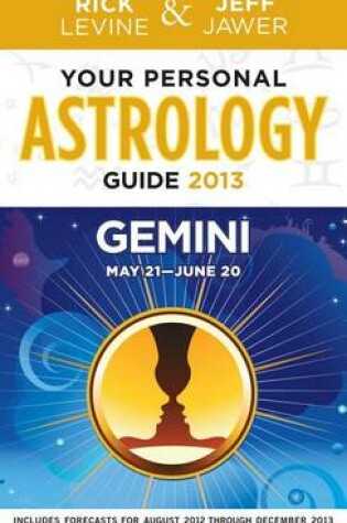 Cover of Your Personal Astrology Guide 2013 Gemini