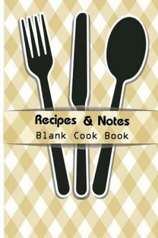 Cover of Recipe & Notes Blank Cook Book