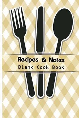 Book cover for Recipe & Notes Blank Cook Book