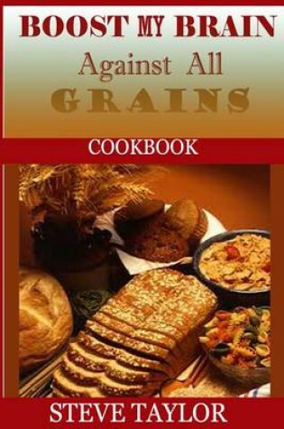 Cover of Boost My Brain Against All Grain Cookbooks