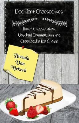 Book cover for Decadent Cheesecakes