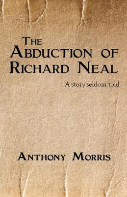 Book cover for The Abduction of Richard Neal