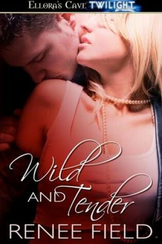 Cover of Wild and Tender