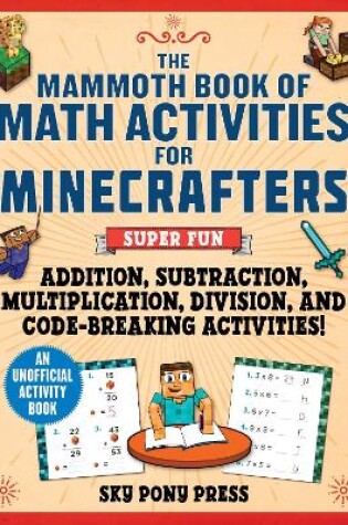 Cover of The Mammoth Book of Math Activities for Minecrafters