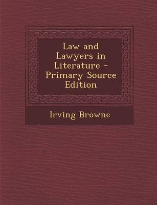 Book cover for Law and Lawyers in Literature - Primary Source Edition