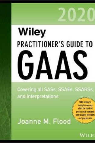 Cover of Wiley Practitioner′s Guide to GAAS 2020 – Covering  all SASs, SSAEs, SSARSs, and Interpretations