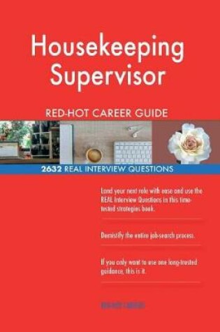 Cover of Housekeeping Supervisor Red-Hot Career Guide; 2632 Real Interview Questions