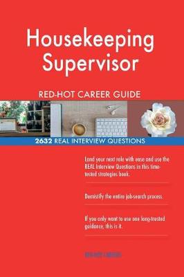 Book cover for Housekeeping Supervisor Red-Hot Career Guide; 2632 Real Interview Questions