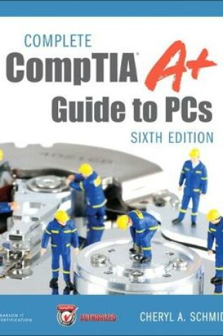 Cover of Complete CompTIA A+ Guide to PCs