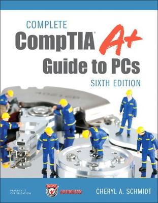Book cover for Complete CompTIA A+ Guide to PCs