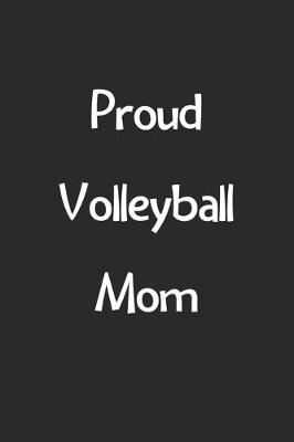 Book cover for Proud Volleyball Mom