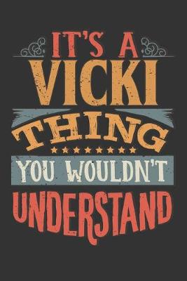 Book cover for Its A Vicki Thing You Wouldnt Understand