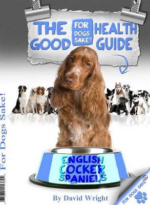 Book cover for The English Cocker Spaniel Good Health Guide