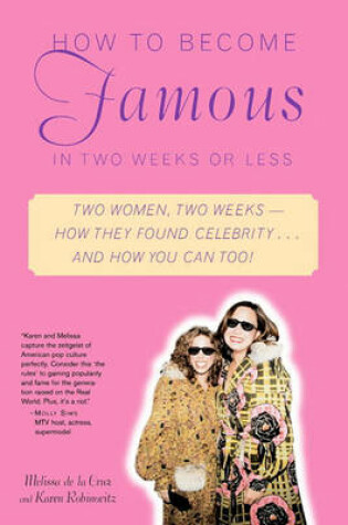 Cover of How to Become Famous in Two Weeks or Less