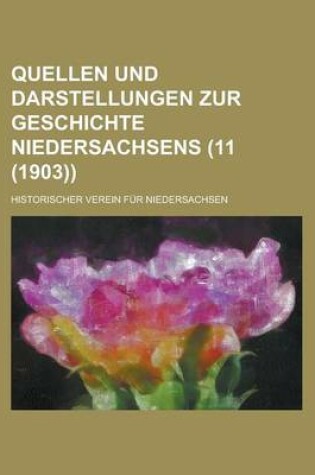 Cover of Quellen Und Darstellungen Zur Geschichte Niedersachsens Volume 11 (1903)