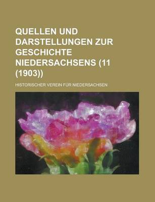 Book cover for Quellen Und Darstellungen Zur Geschichte Niedersachsens Volume 11 (1903)