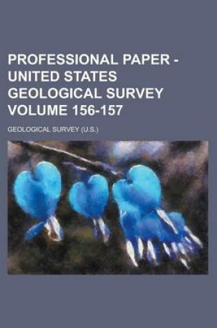 Cover of Professional Paper - United States Geological Survey Volume 156-157