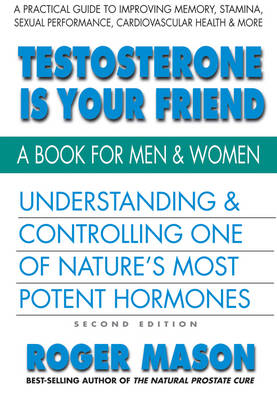 Book cover for Testosterone is Your Friend