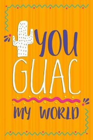 Cover of You Guac My World