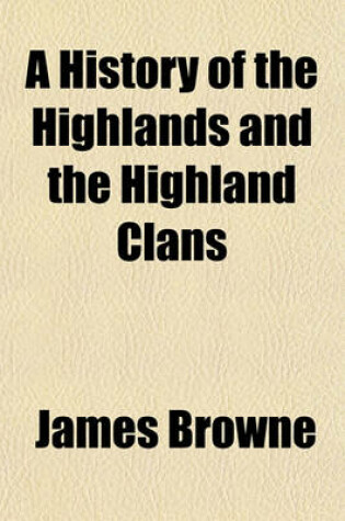 Cover of A History of the Highlands and the Highland Clans