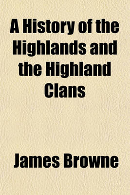 Book cover for A History of the Highlands and the Highland Clans