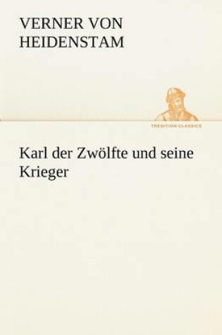 Cover of Karl Der Zwolfte Und Seine Krieger