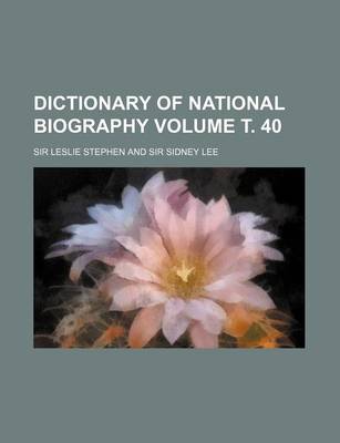 Book cover for Dictionary of National Biography Volume . 40