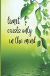 Book cover for Limit Exits Only In The Mind