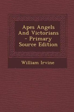 Cover of Apes Angels and Victorians - Primary Source Edition