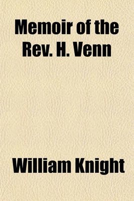 Book cover for Memoir of the REV. H. Venn; The Missionary Secretariat of Henry Venn Prebendary of St. Paul's, and Honorary Secretary of the Church Missionary Society