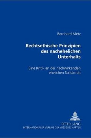 Cover of Rechtsethische Prinzipien Des Nachehelichen Unterhalts