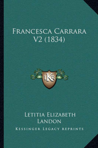 Cover of Francesca Carrara V2 (1834) Francesca Carrara V2 (1834)