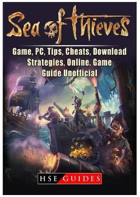 Book cover for Sea of Thieves Game, Pc, Tips, Cheats, Download, Strategies, Online, Game Guide Unofficial