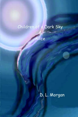 Book cover for Children of a Dark Sky & Alice