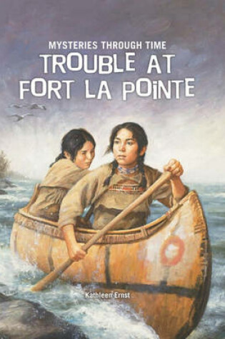 Cover of Trouble at Fort La Pointe