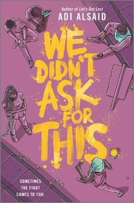Book cover for We Didn't Ask for This
