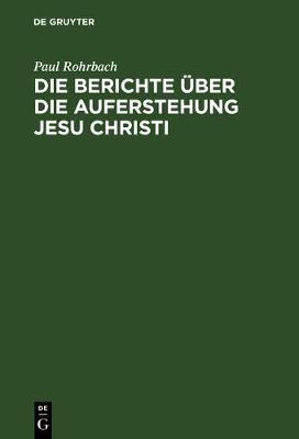 Book cover for Die Berichte UEber Die Auferstehung Jesu Christi