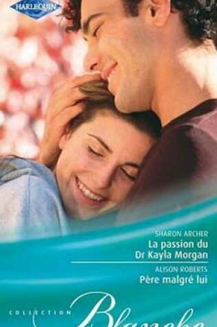 Cover of La Passion Du Dr Kayla Morgan - Pere Malgre Lui