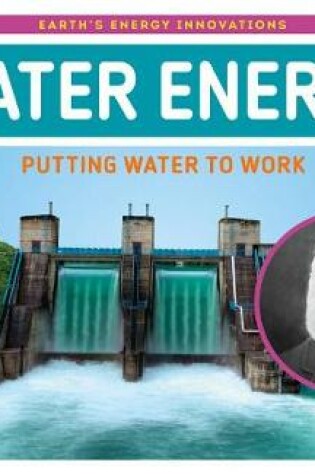Cover of Water Energy: Putting Water to Work