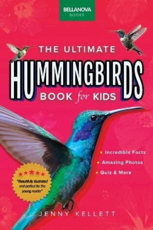 Cover of Hummingbirds The Ultimate Hummingbird Book for Kids