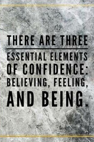 Cover of There are three essential elements of confidence