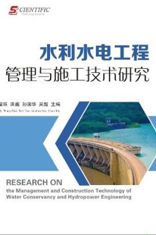 Cover of Research on the Management and Construction Technology of Water Conservancy and Hydropower Engineering