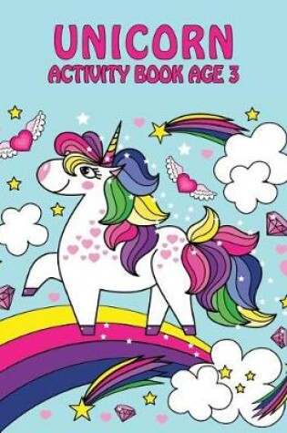 Cover of Unicorn Activity Book Age 3