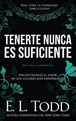 Book cover for Tenerte nunca es suficiente