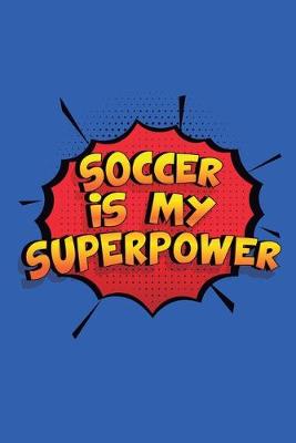 Book cover for Soccer Is My Superpower